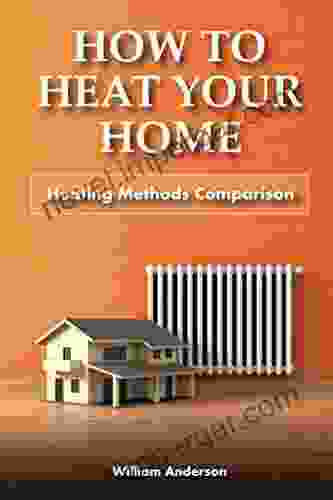 How To Heat Your Home: Heating Methods Comparison