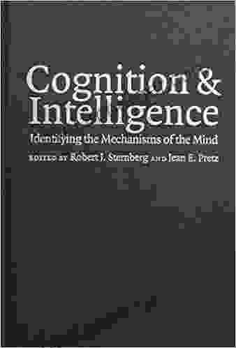 Cognition And Intelligence: Identifying The Mechanisms Of The Mind