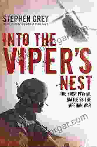 Into The Viper S Nest: The First Pivotal Battle Of The Afghan War