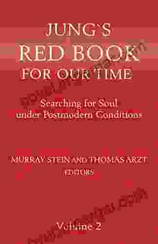 JUNG`S RED FOR OUR TIME: Searching For Soul Under Postmodern Conditions (Volume 2)