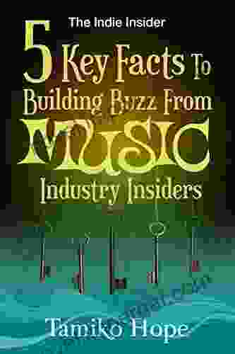 Indie Insider: 5 Key Facts To Building Buzz From Music Industry Insiders