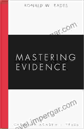 Mastering Evidence Ronald W Eades