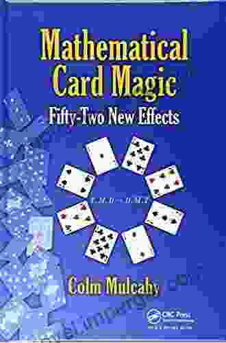 Mathematical Card Magic: Fifty Two New Effects