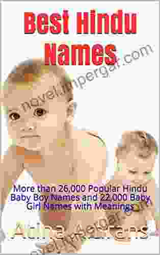 Best Hindu Names : More Than 26 000 Popular Hindu Baby Boy Names And 22 000 Baby Girl Names With Meanings