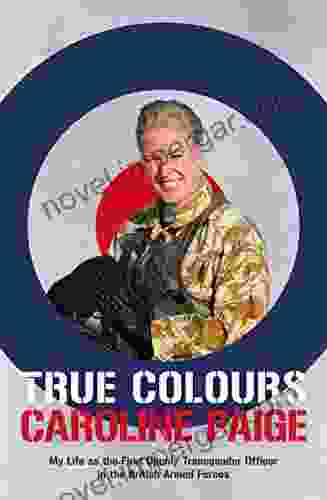 True Colours: My Life As The First Openly Transgender Officer In The British Armed Forces