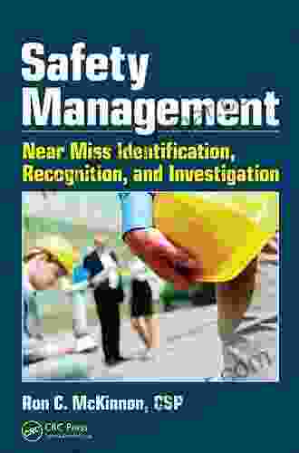 Safety Management: Near Miss Identification Recognition And Investigation (Workplace Safety Risk Management And Industrial Hygiene)