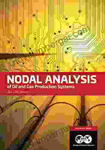 Nodal Analysis For Oil And Gas Production Systems