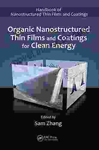 Organic Nanostructured Thin Film Devices and Coatings for Clean Energy (Handbook of Nanostructured Thin Films and Coatings)