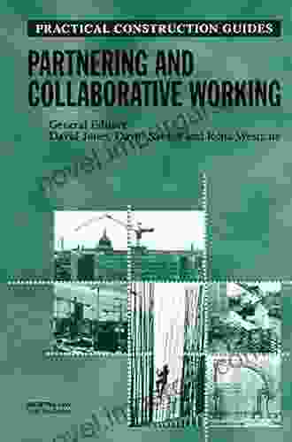 Partnering And Collaborative Working (Practical Construction Guides)