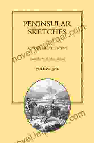 Peninsular Sketches (Volume 1) By Actors On The Scene