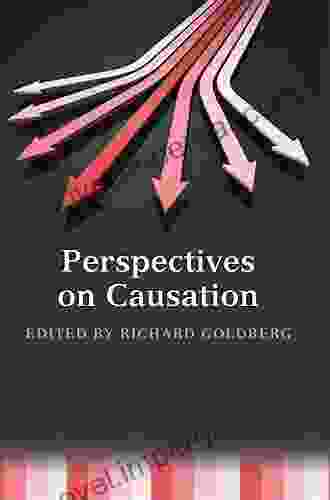 Perspectives On Causation Richard Goldberg