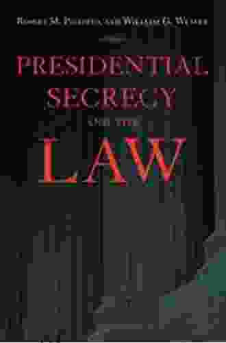 Presidential Secrecy And The Law