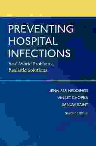 Preventing Hospital Infections: Real World Problems Realistic Solutions