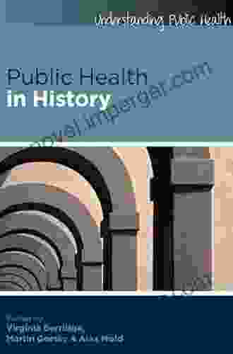 Public Health In History (UK Higher Education OUP Humanities Social Sciences Health Social Welfare)