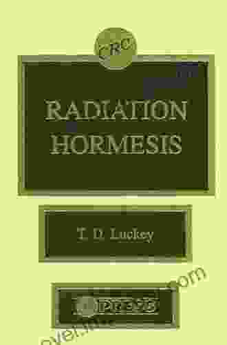 Radiation Hormesis T D Luckey