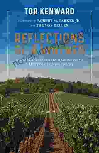 Reflections Of A Vintner: Stories And Seasonal Wisdom From A Lifetime In Napa Valley