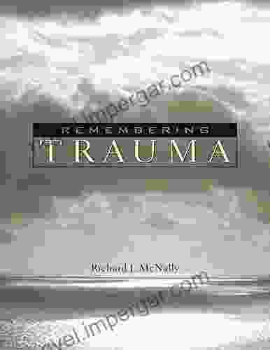 Remembering Trauma Richard J McNally