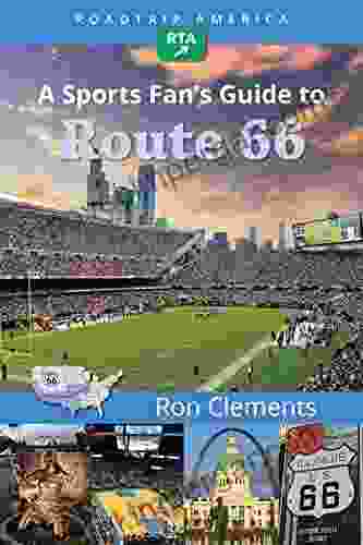 RoadTrip America A Sports Fan S Guide To Route 66 (Scenic Side Trips 2)