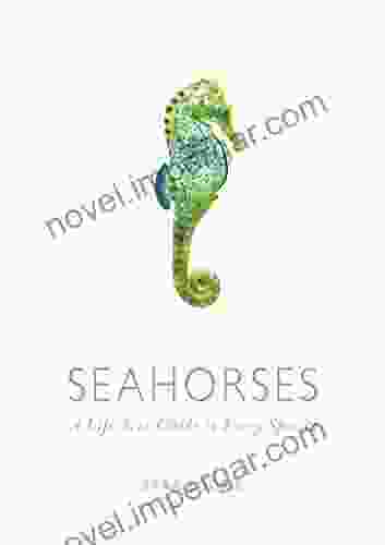 Seahorses: A Life Size Guide To Every Species