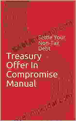 Treasury Offer In Compromise Manual: Settle Your Non Tax Debt