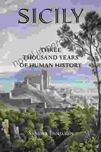 Sicily: Three Thousand Years of Human History