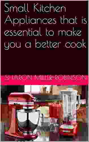 Small Kitchen Appliances That Is Essential To Make You A Better Cook