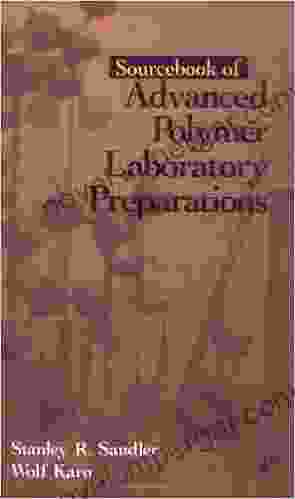 Sourcebook Of Advanced Polymer Laboratory Preparations