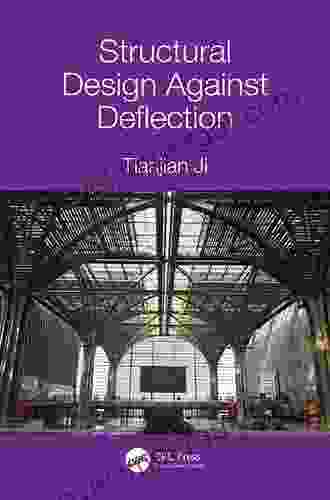 Structural Design Against Deflection Tianjian Ji