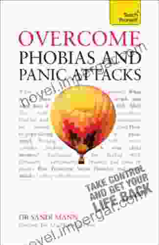 Overcome Phobias And Panic Attacks: Teach Yourself (Teach Yourself: Health New Age 1)