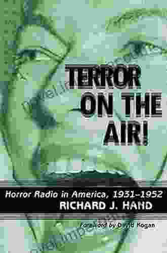 Terror On The Air : Horror Radio In America 1931 1952