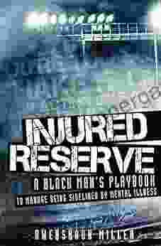 Injured Reserve: A Black Man S Playbook To Manage Being Sidelined By Mental Illness