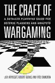 The Craft Of Wargaming: A Detailed Planning Guide For Defense Planners And Analysts