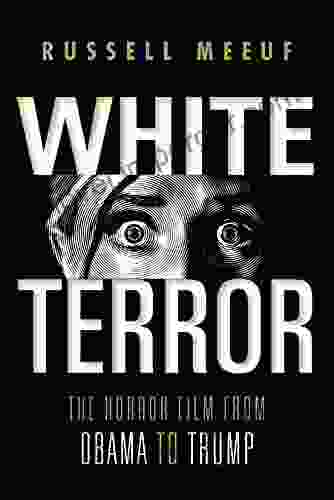 White Terror: The Horror Film From Obama To Trump