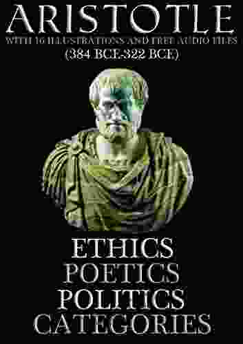 Ethics Poetics Politics and Categories: With 16 Illustrations and Free Audio Files