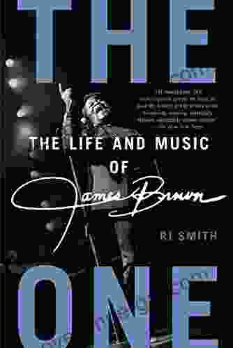 The One: The Life And Music Of James Brown