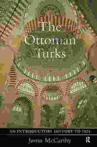 The Ottoman Turks: An Introductory History to 1923