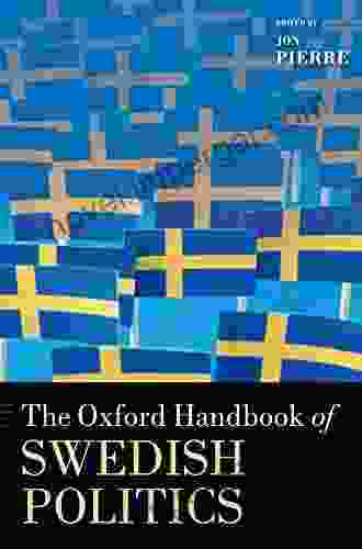 The Oxford Handbook Of Swedish Politics (Oxford Handbooks)