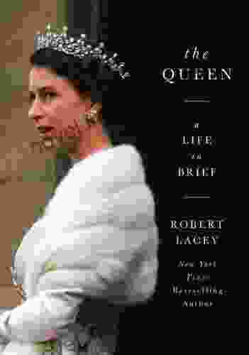 The Queen: A Life In Brief