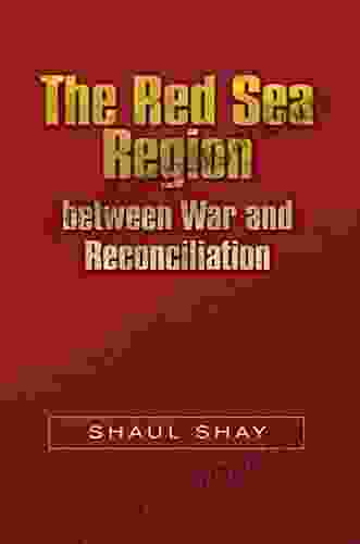 The Red Sea Region Between War And Reconciliation