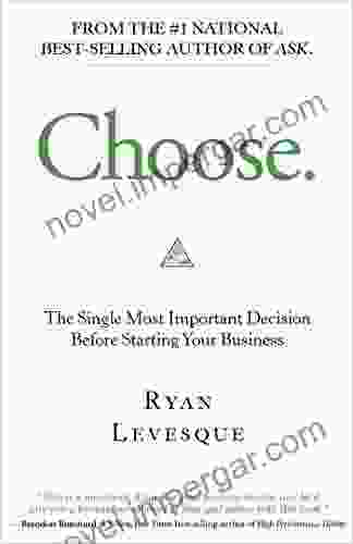 Choose: The Single Most Important Decision Before Starting Your Business