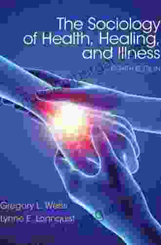 The Sociology Of Health Healing And Illness