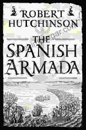 The Spanish Armada: A History