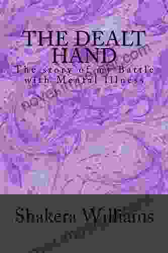 The Dealt Hand: The Story Of My Battle With Mental Illness