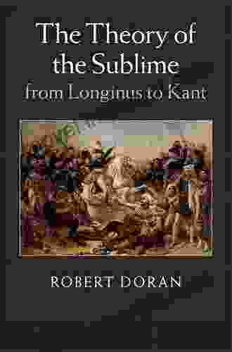 The Theory Of The Sublime From Longinus To Kant