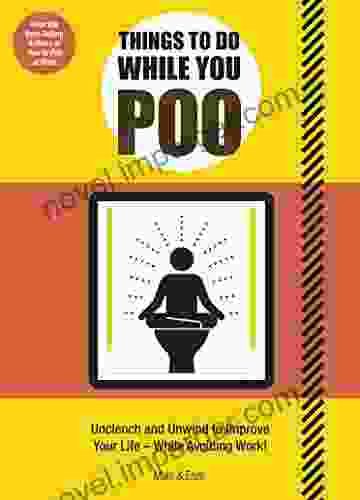 Things To Do While You Poo: From The Authors Of How To Poo At Work