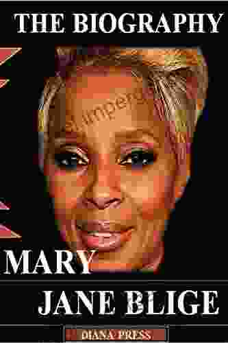 MARY JANE BLIGE : THE BIOGRAPHY