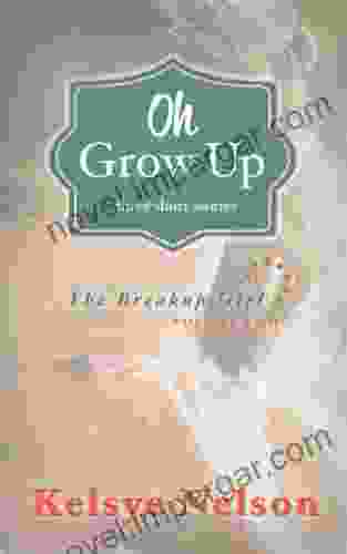 Oh Grow Up: Three Stories About Girls (The Breakup Girl 2)