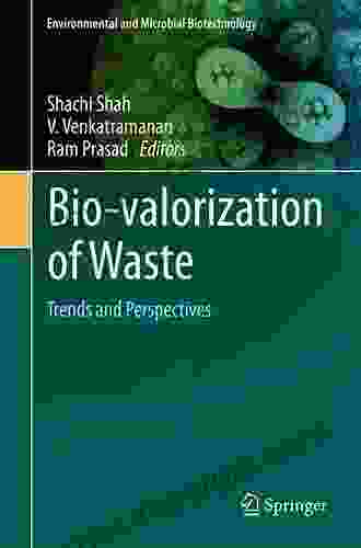 Bio Valorization Of Waste: Trends And Perspectives (Environmental And Microbial Biotechnology)