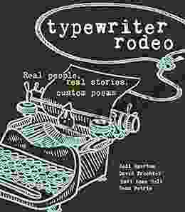 Typewriter Rodeo: Real People Real Stories Custom Poems