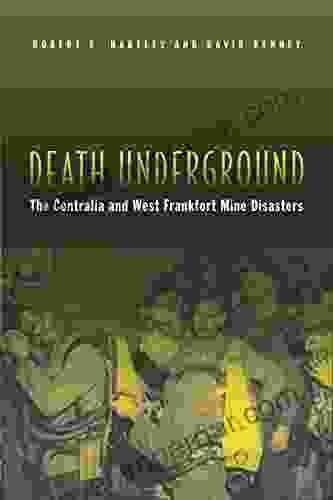 Death Underground: The Centralia And West Frankfort Mine Disasters